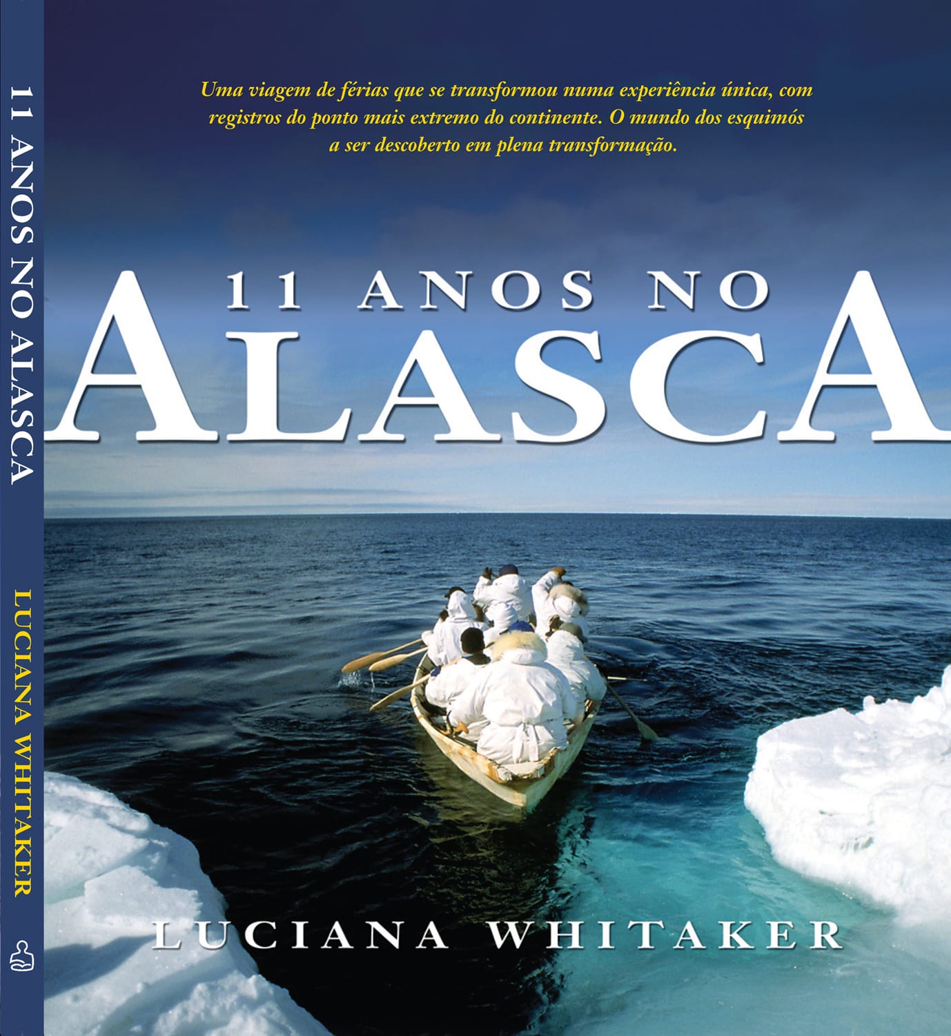 11 Anos no Alasca, Ediouro, Brasil 2008